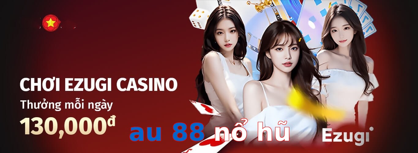 au 88 nổ hũ